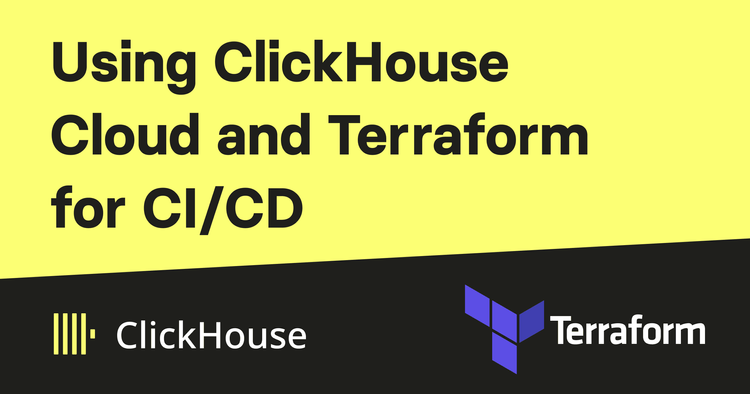 Using ClickHouse Cloud and Terraform for CI/CD